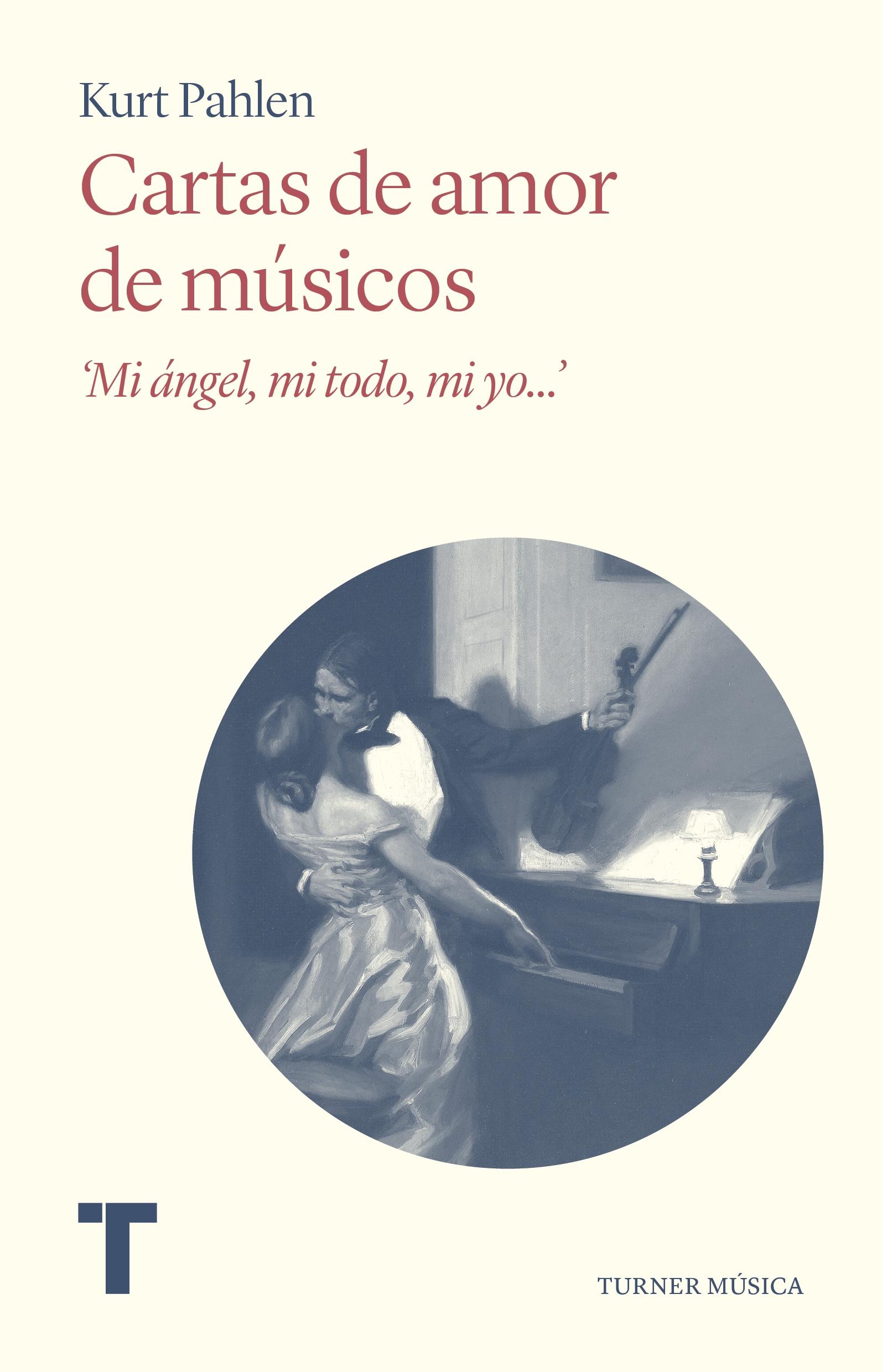 Cartas de Amor de Músicos ""Mi Ángel, mi Todo, mi Yo..."". 