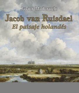 Jacob Van Ruisdael. el Paisaje Holandés. 