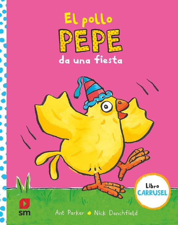 El Pollo Pepe Da una Fiesta. 