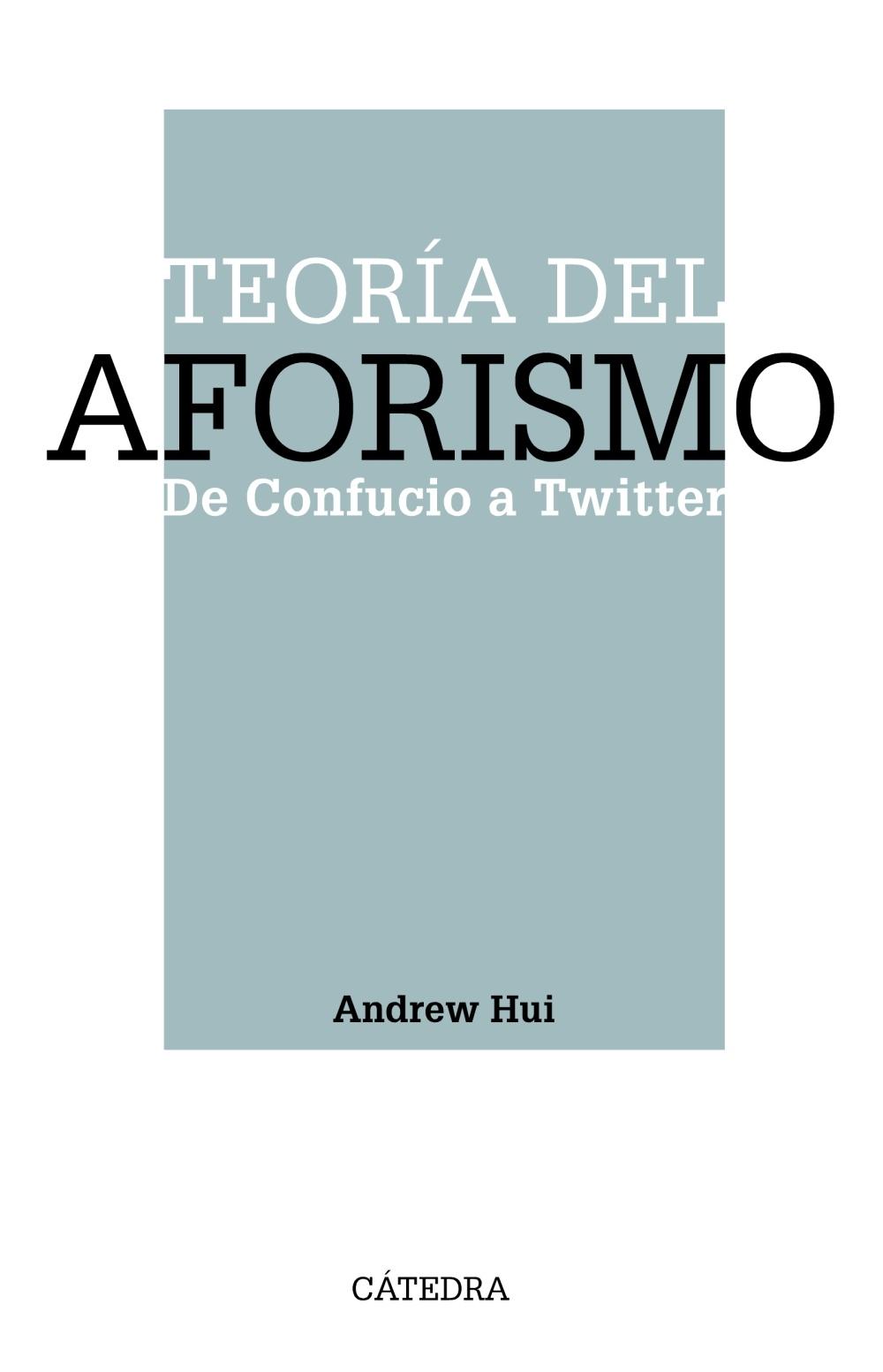 Teoría del Aforismo "De Confucio a Twitter". 