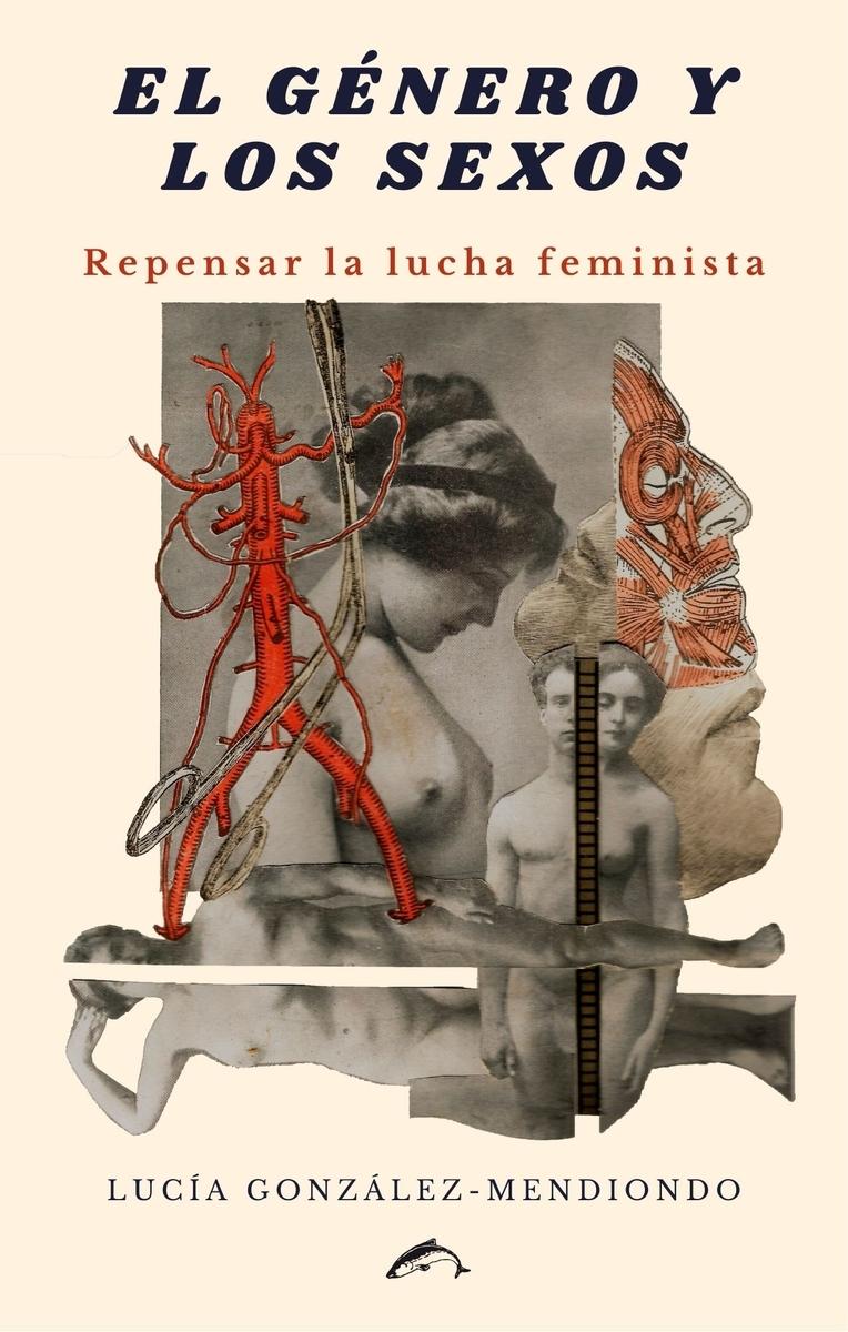 El Género y los Sexos "Repensar la Lucha Feminista". 