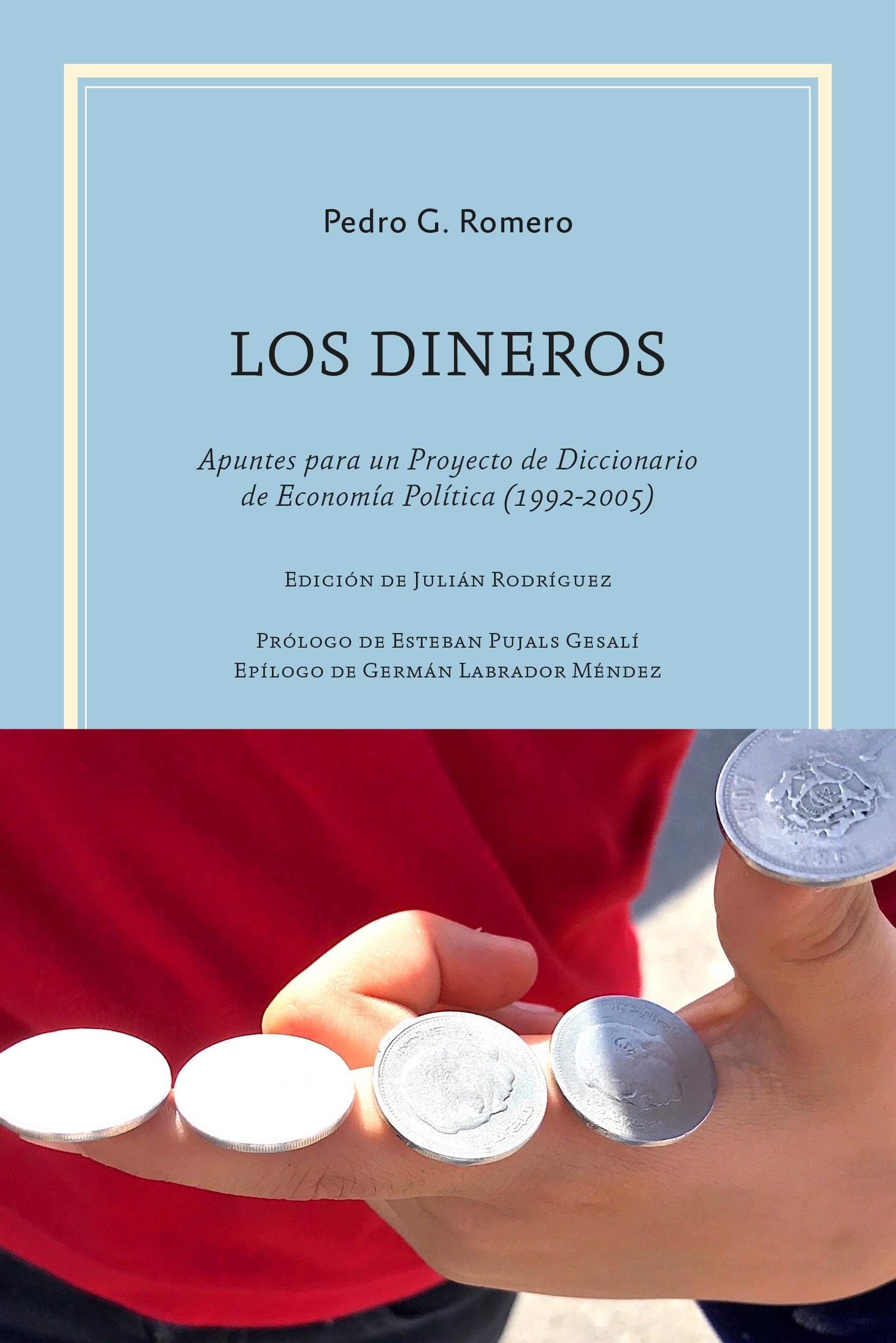 Los Dineros "Apuntes para un Proyecto de Diccionario de Economía Política (1992-2005)"