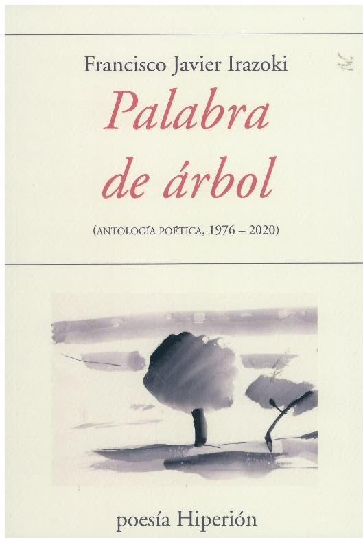 Palabra de Árbol "Antología Poética 1976-1920". 