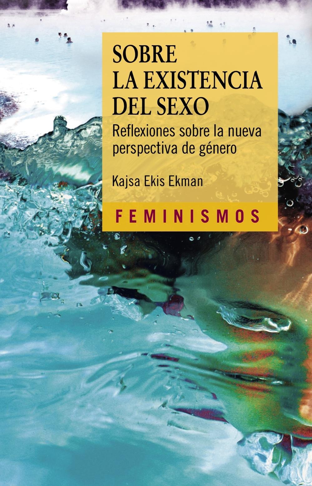 Sobre la Existencia del Sexo "Reflexiones sobre la Nueva Perspectiva de Género". 