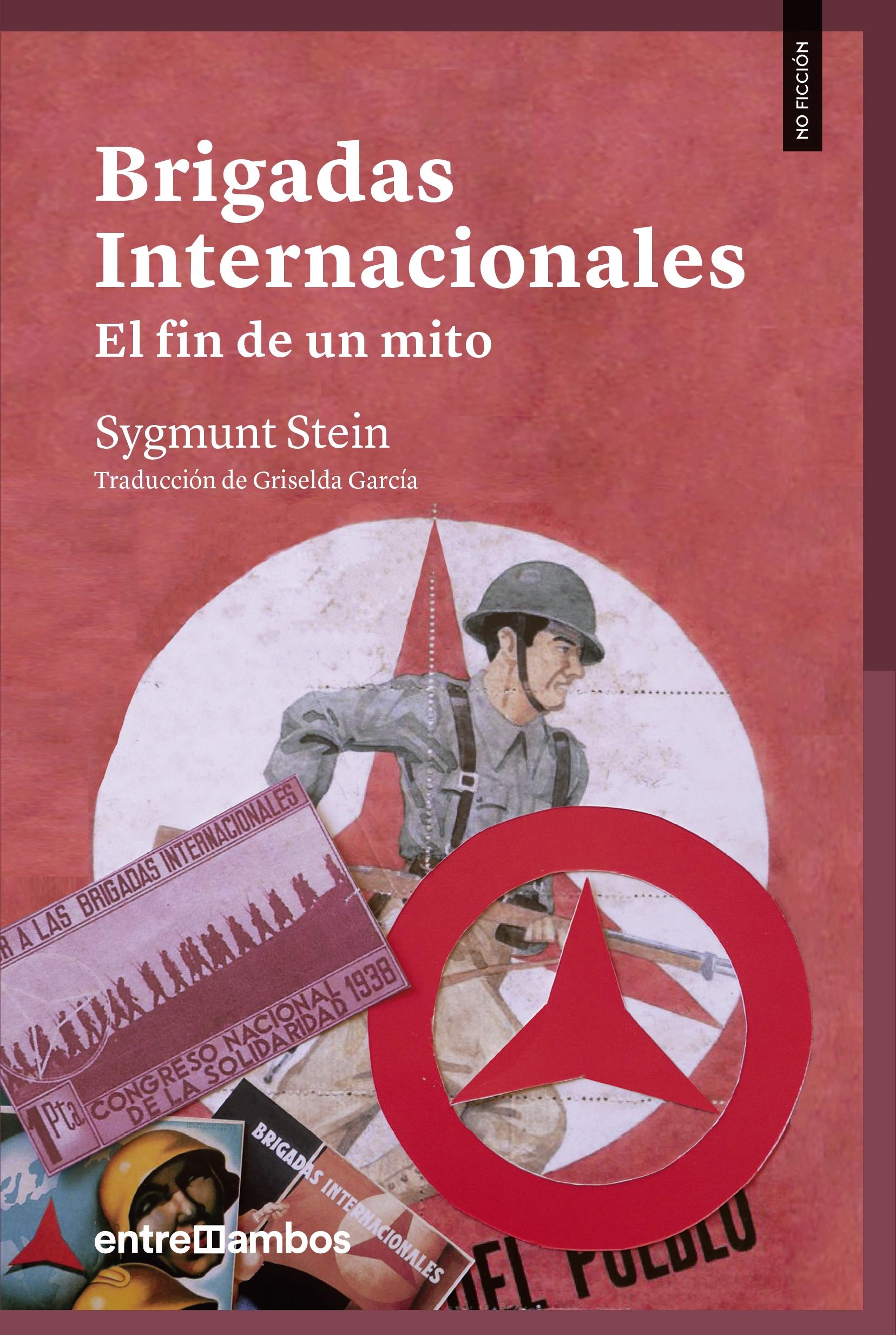 Brigadas Internacionales "El Fin de un Mito". 