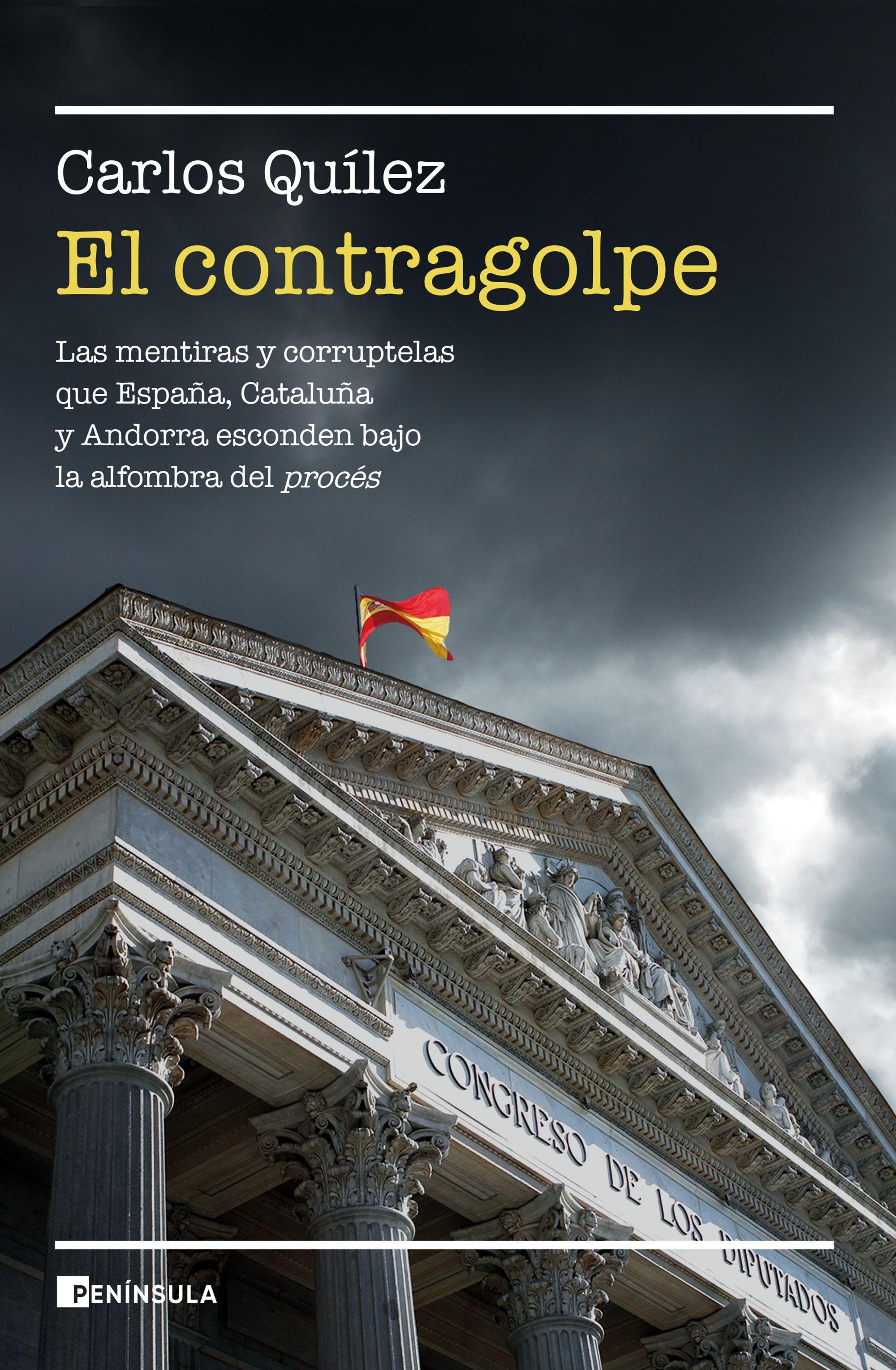 El Contragolpe "Las Mentiras y Corruptelas que Cataluña, España y Andorra Esconden Bajo". 