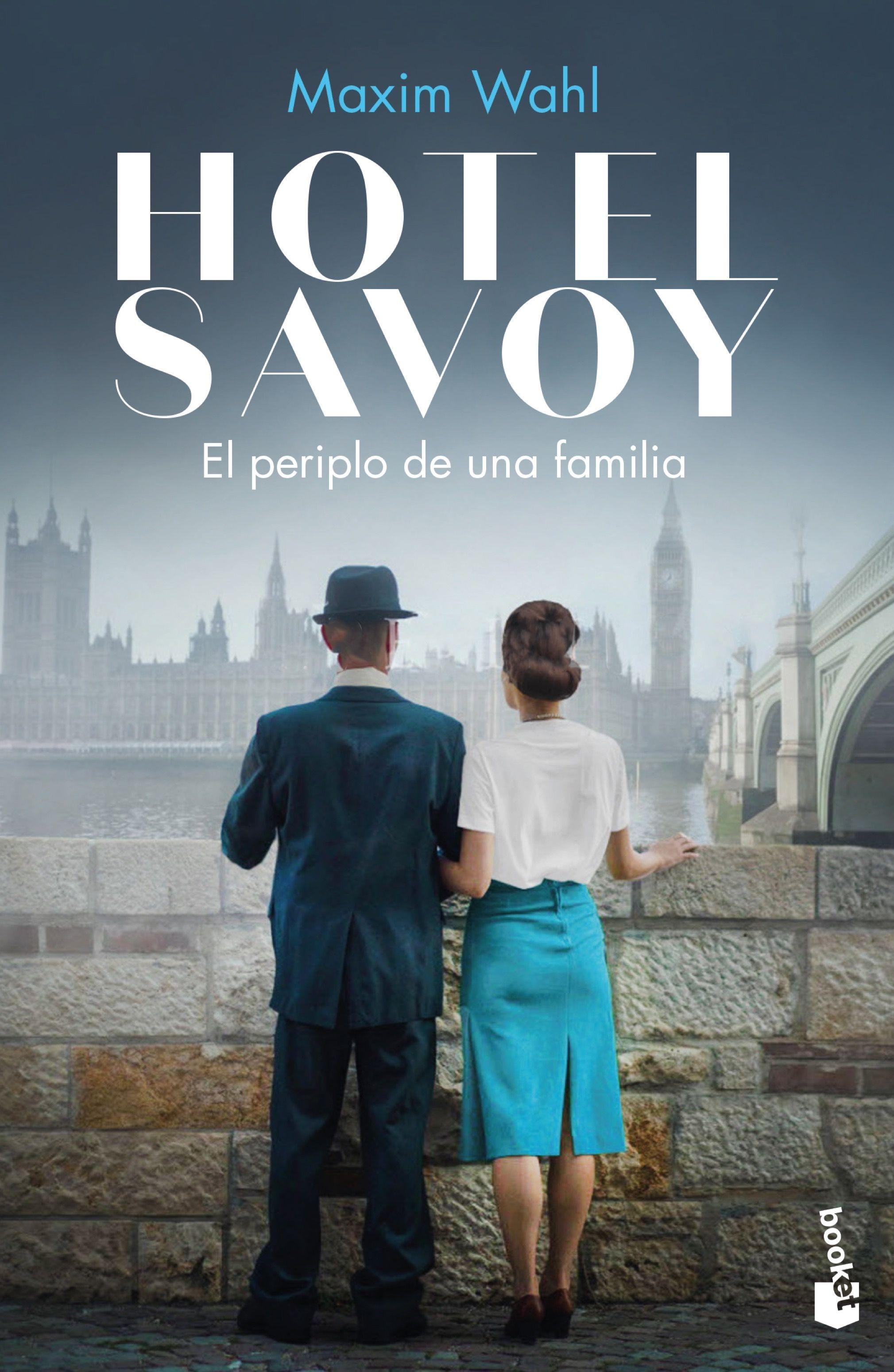 Hotel Savoy. el Periplo de una Familia "Saga Hotel Savoy 2". 