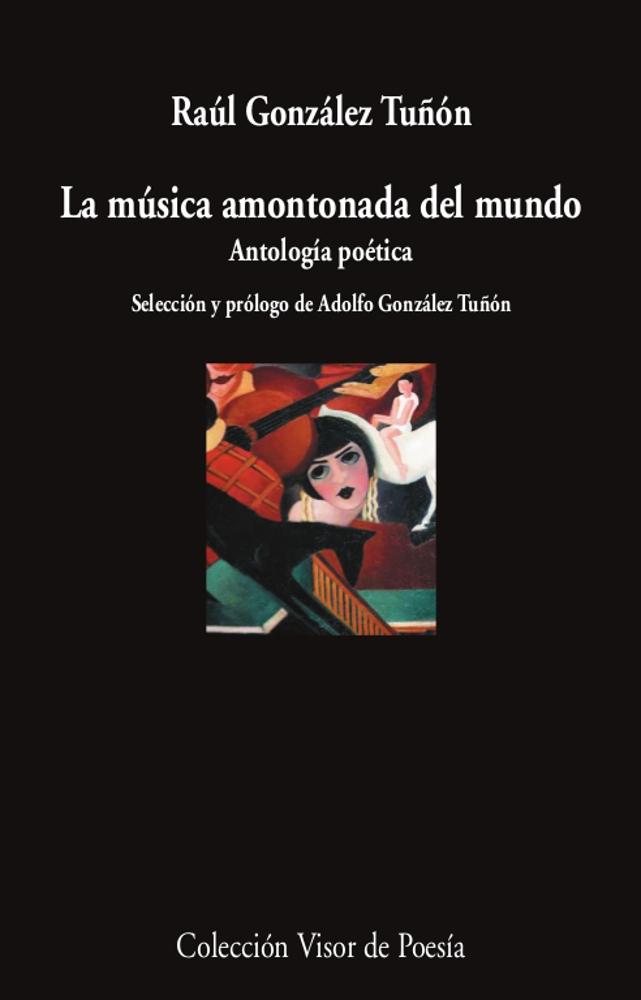 La Música Amontonada del Mundo "Antología Poética". 