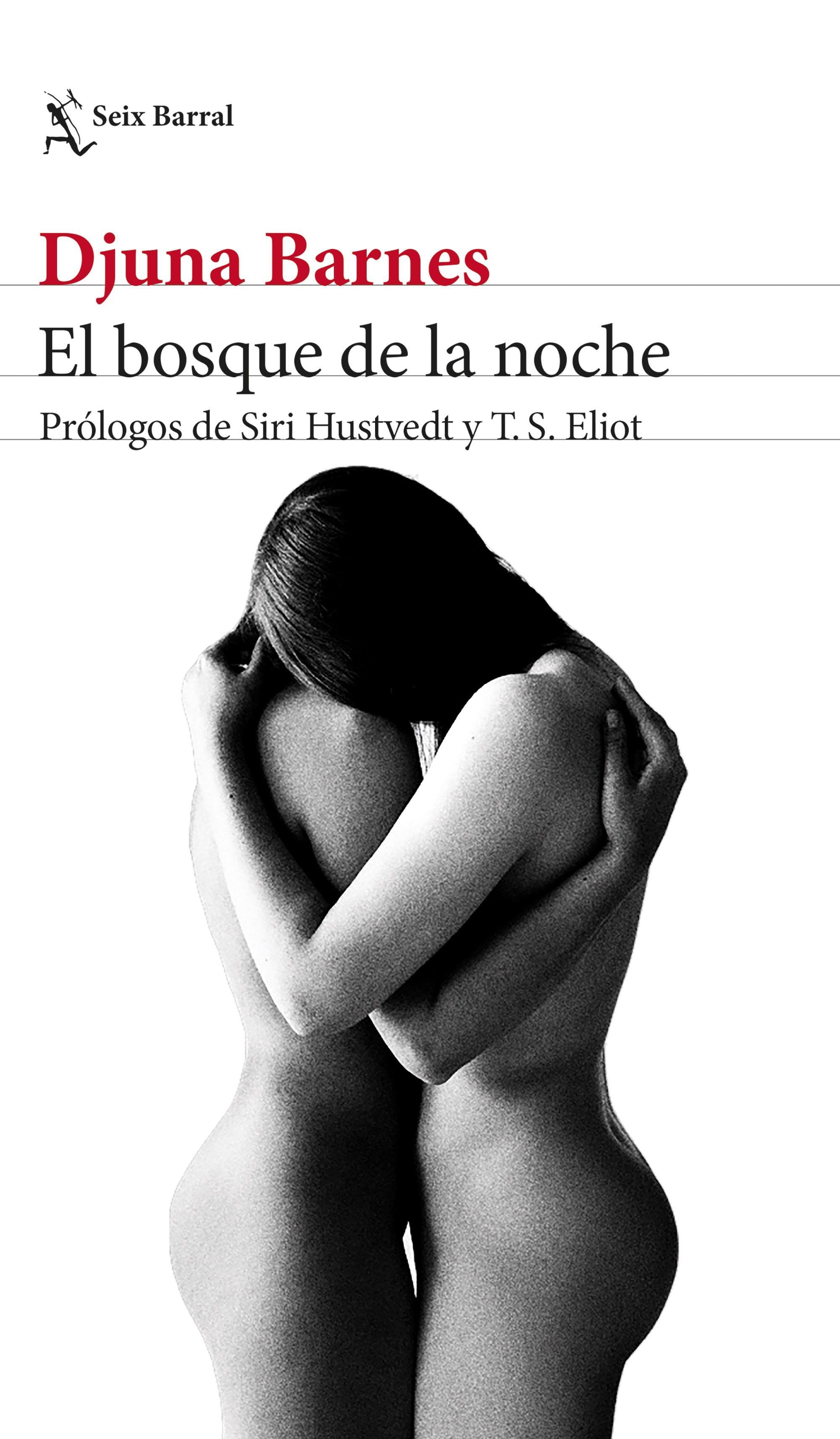 El Bosque de la Noche "Prólogos de Siri Hustvedt y T. S. Eliot". 