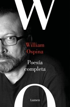 Poesía Completa "William Ospina". 