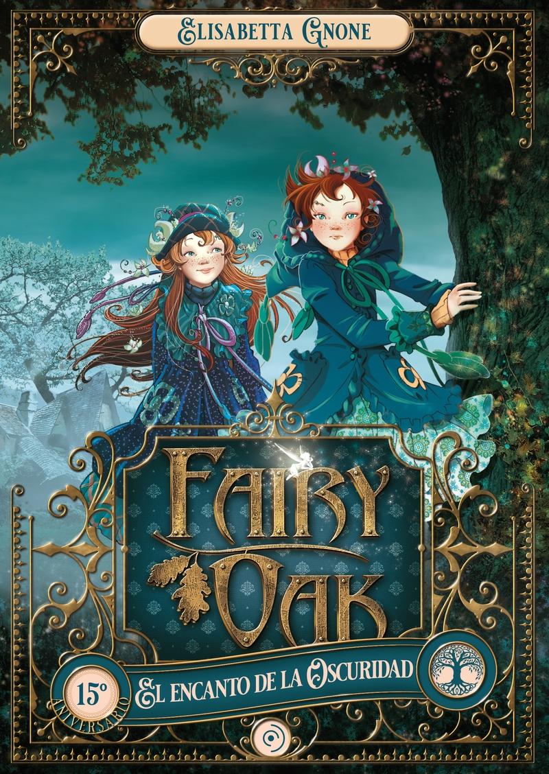 Fairy Oak 2. el Encanto de la Oscuridad. 