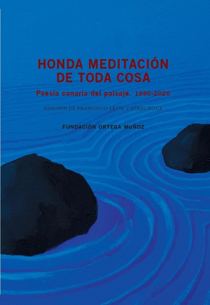 Honda Meditación de Toda Cosa "Poesía Canaria del Paisaje. 1990-2020". 