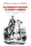 Los Generales Políticos en Europa y América (1810-1870) "Centauros Carismáticos bajo la Luz de Napoleón". 