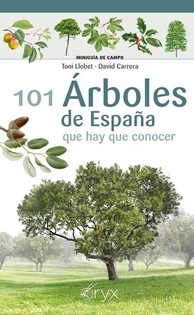 101 Árboles de España "Que Hay que Conocer". 
