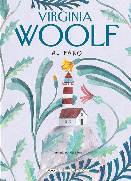 Al Faro "Edición Ilustrada por Gala Pont". 