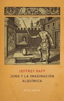 Jung y la Imaginación Alquímica. 