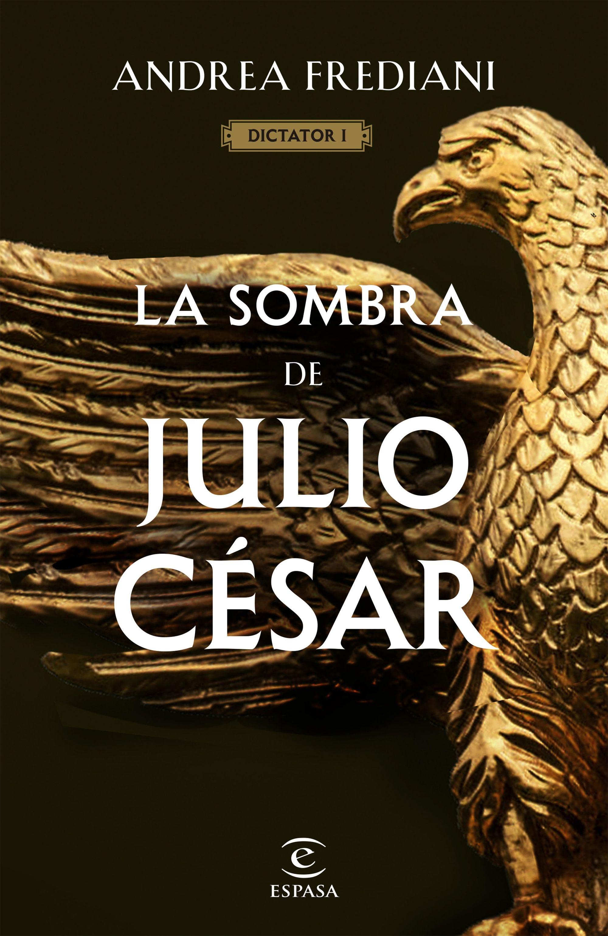 La Sombra de Julio César (Serie Dictator 1). 