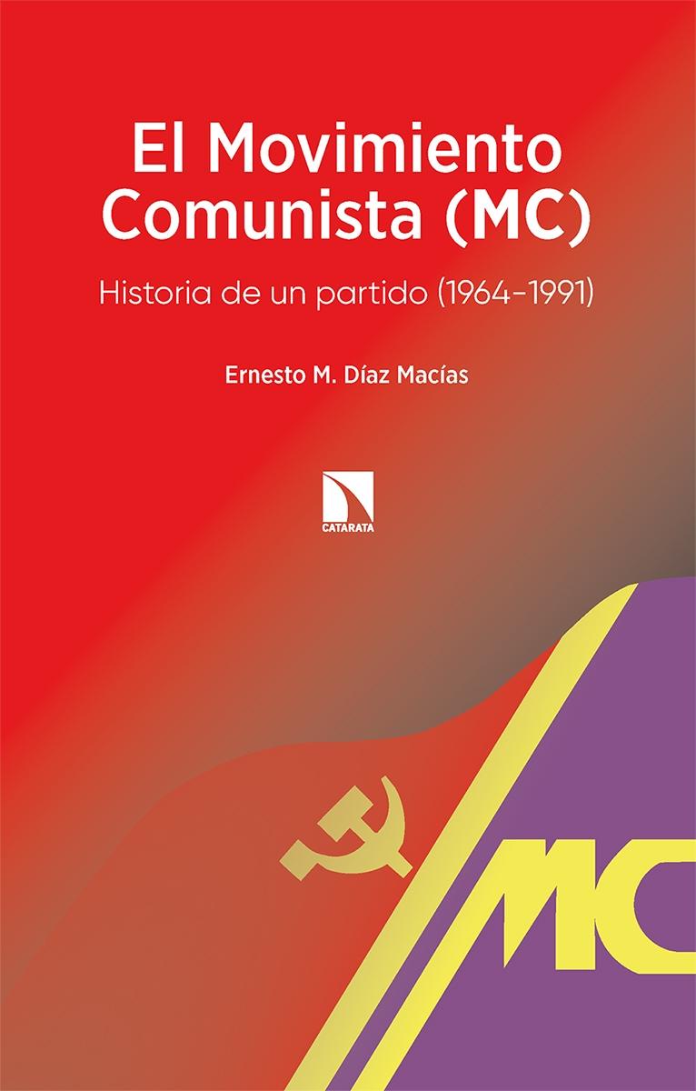 El Movimiento Comunista (Mc) "Historia de un Partido (1964-1991)". 