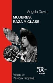 Mujeres, Raza y Clase "Edicion 50 Aniversario Akal". 