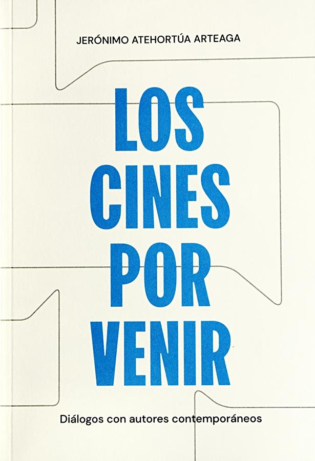 Los Cines por Venir "Diálogos con Autores Contemporáneos"