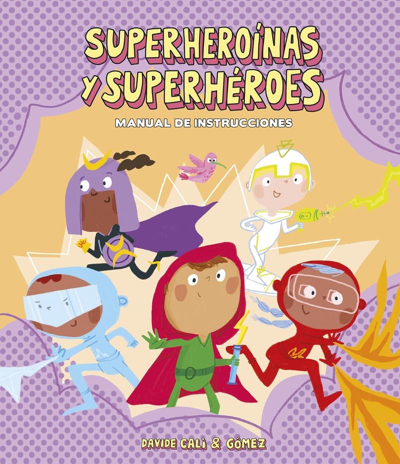 Superheroínas y Superhéroes. Manual de Instrucciones. 
