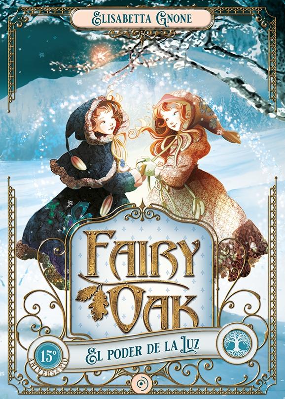 Fairy Oak 3. el Poder de la Luz. 