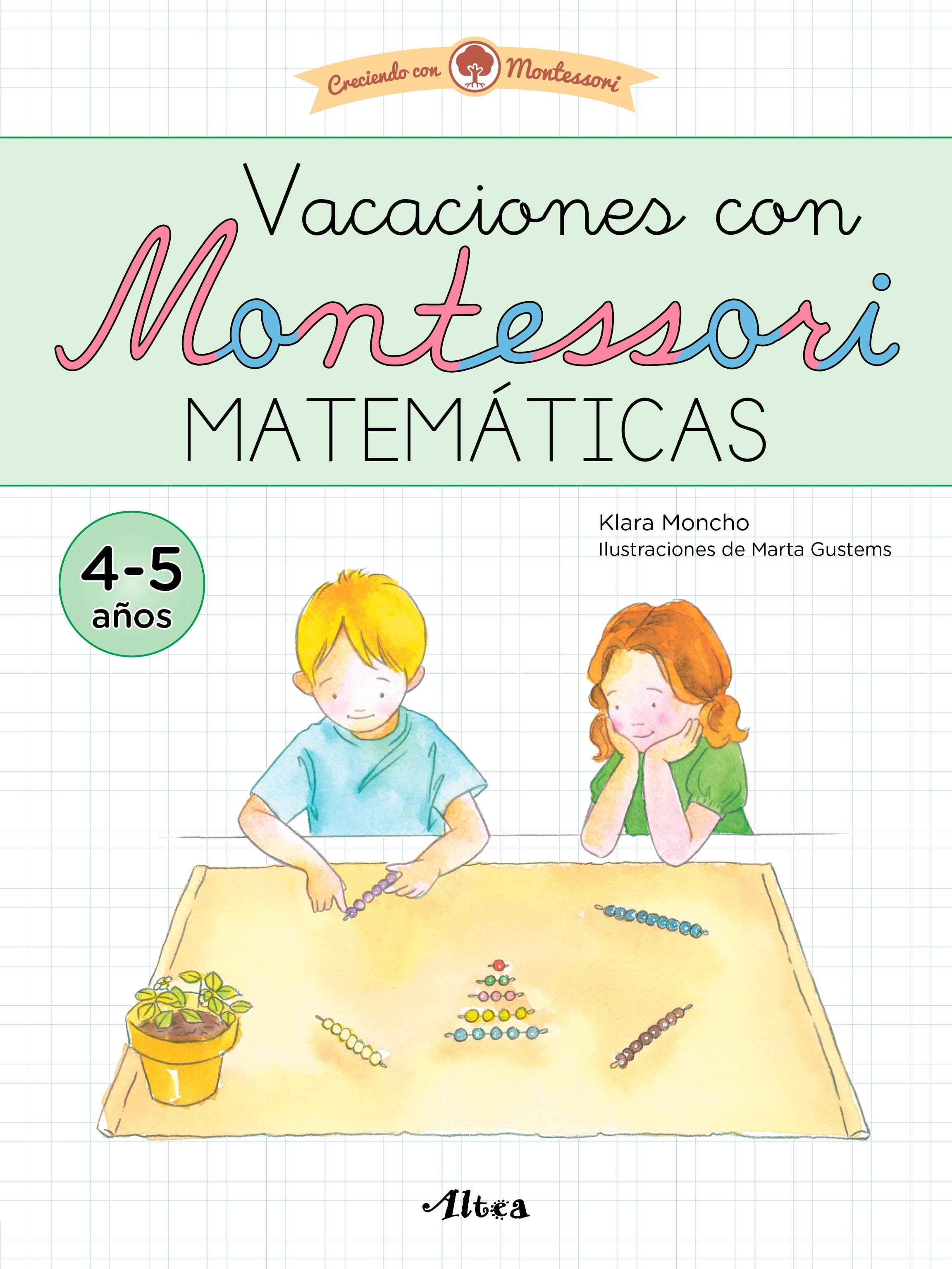 Vacaciones con Montessori. Matemáticas: 4-5 Años.. 
