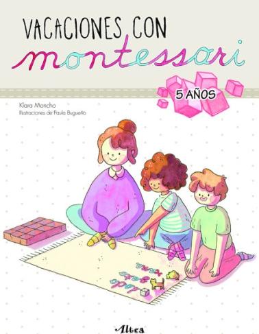 Vacaciones con Montessori: 5 Años. 