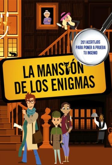La Mansión de los Enigmas "201 Acertijos para Poner a Prueba tu Ingenio". 