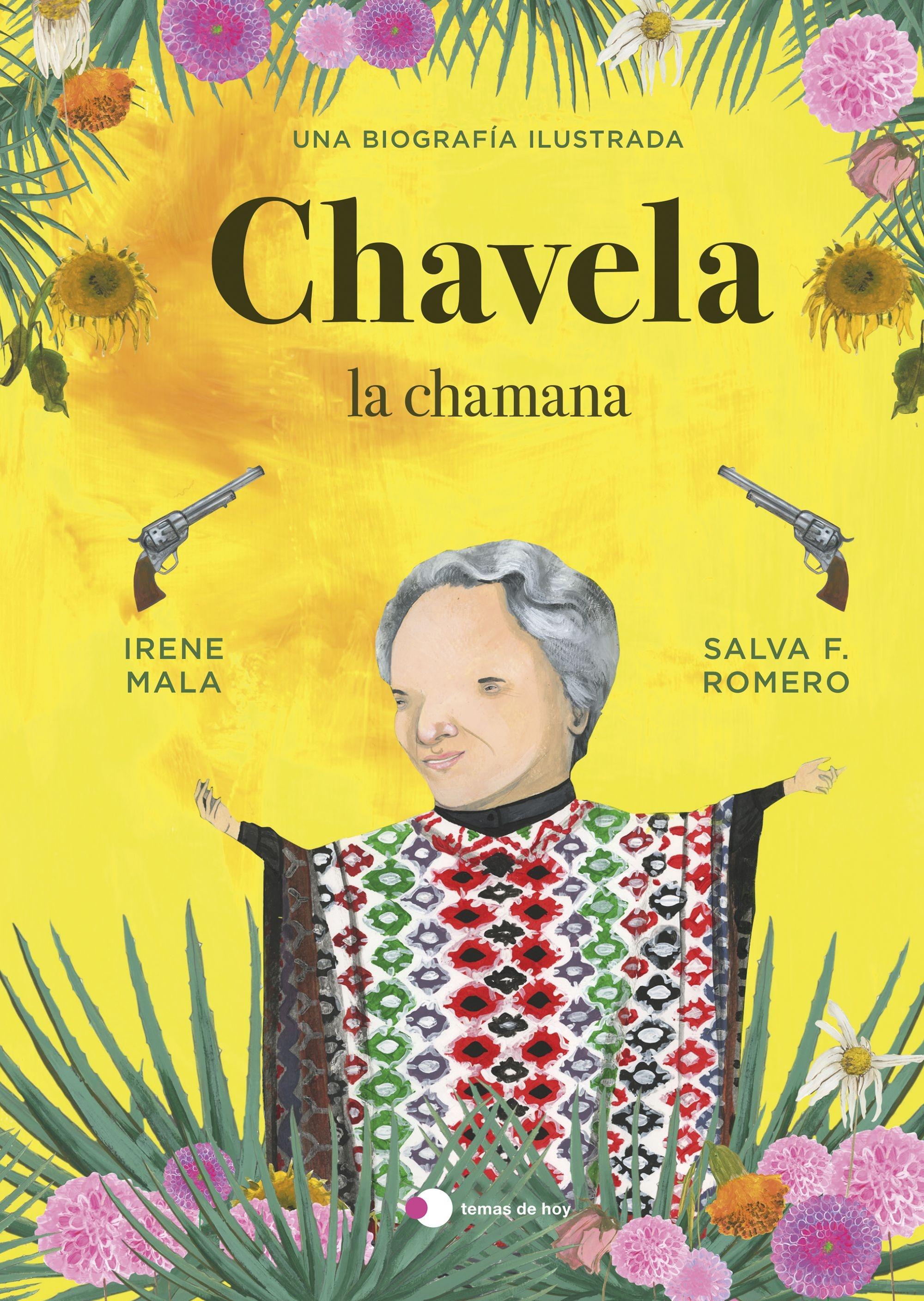 Chavela, la Chamana "Una Biografía Ilustrada". 