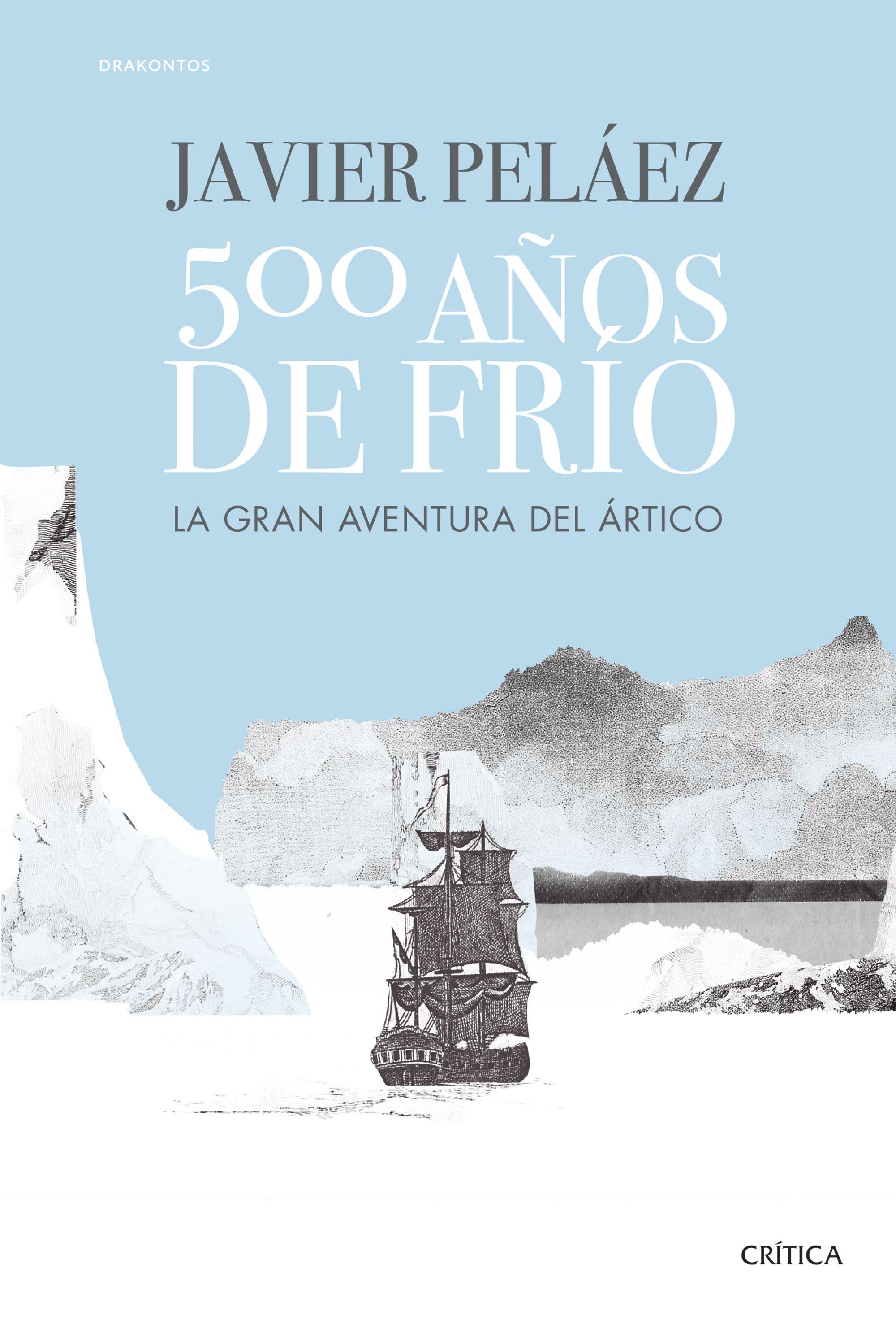 500 Años de Frío "La Gran Aventura del Ártico". 