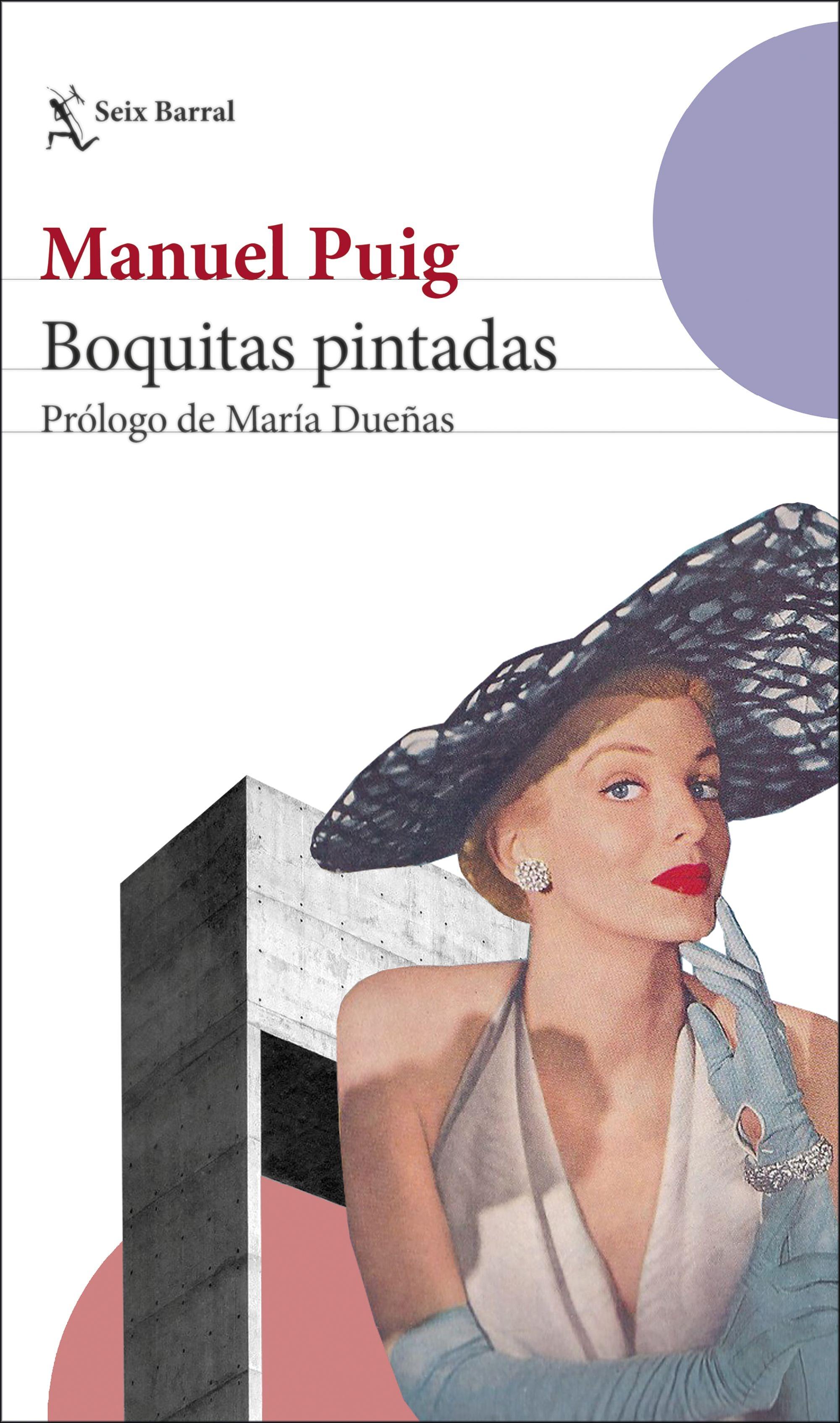 Boquitas Pintadas "Prólogo de María Dueñas". 