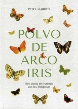 Polvo de Arcoiris "Tres Siglos Disfrutando con las Mariposas". 