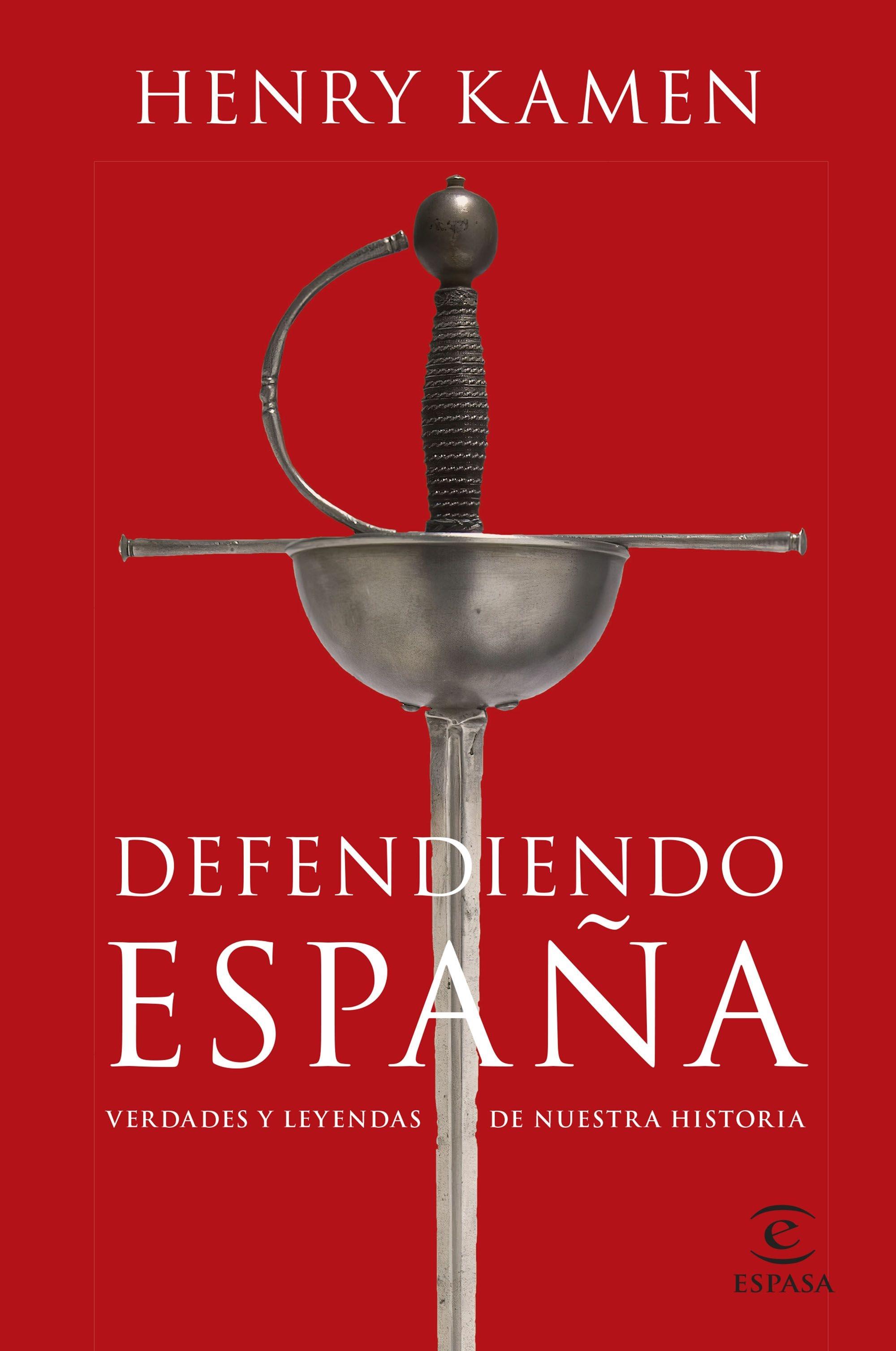 Defendiendo España "Verdades y Leyendas de nuestra Historia". 