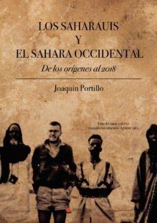 Los Saharauis y el Sahara Occidental "De los Orígenes al 2018 ". 