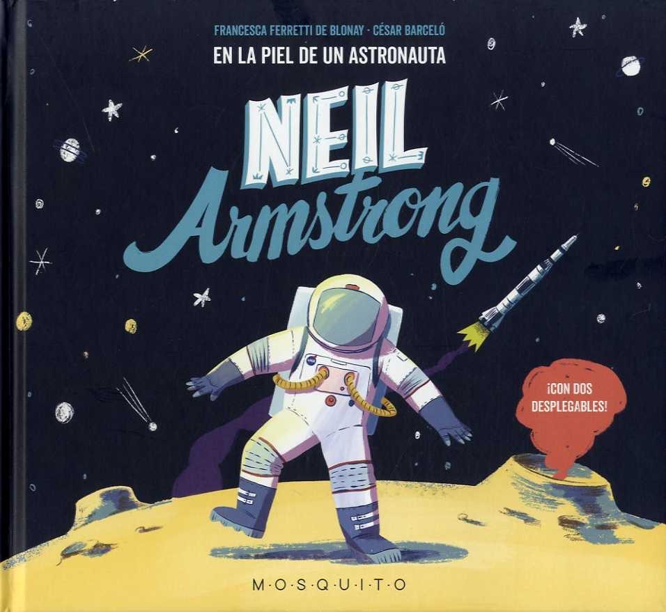 Neil Armstrong "En la Piel de un Astronauta". 
