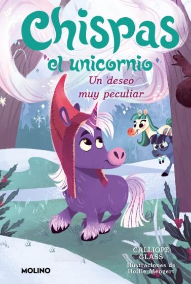 Chispas el Unicornio 4 "Un Deseo Muy Peculiar". 