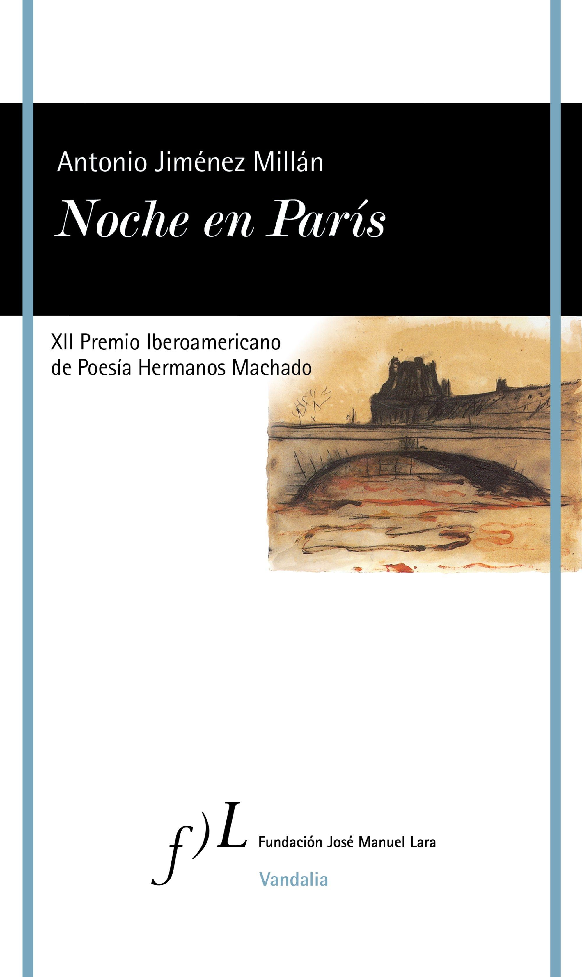 Noche en París "Xii Premio Iberoamericano de Poesía Hermanos Machado". 