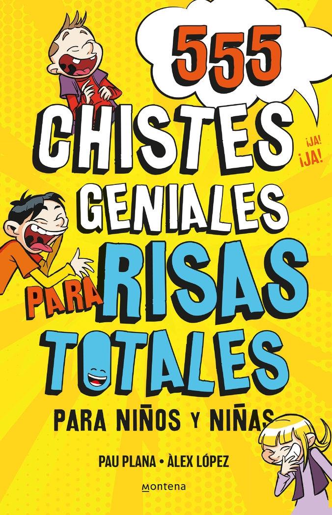 555 Chistes Geniales para Risas Totales "Para Niños y Niñas". 