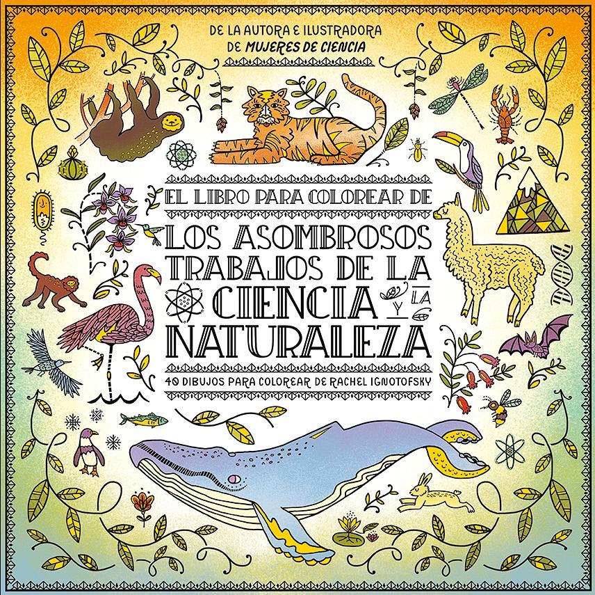 El Libro para Colorear "Los Asombrosos Trabajos de la Ciencia y la Naturaleza". 