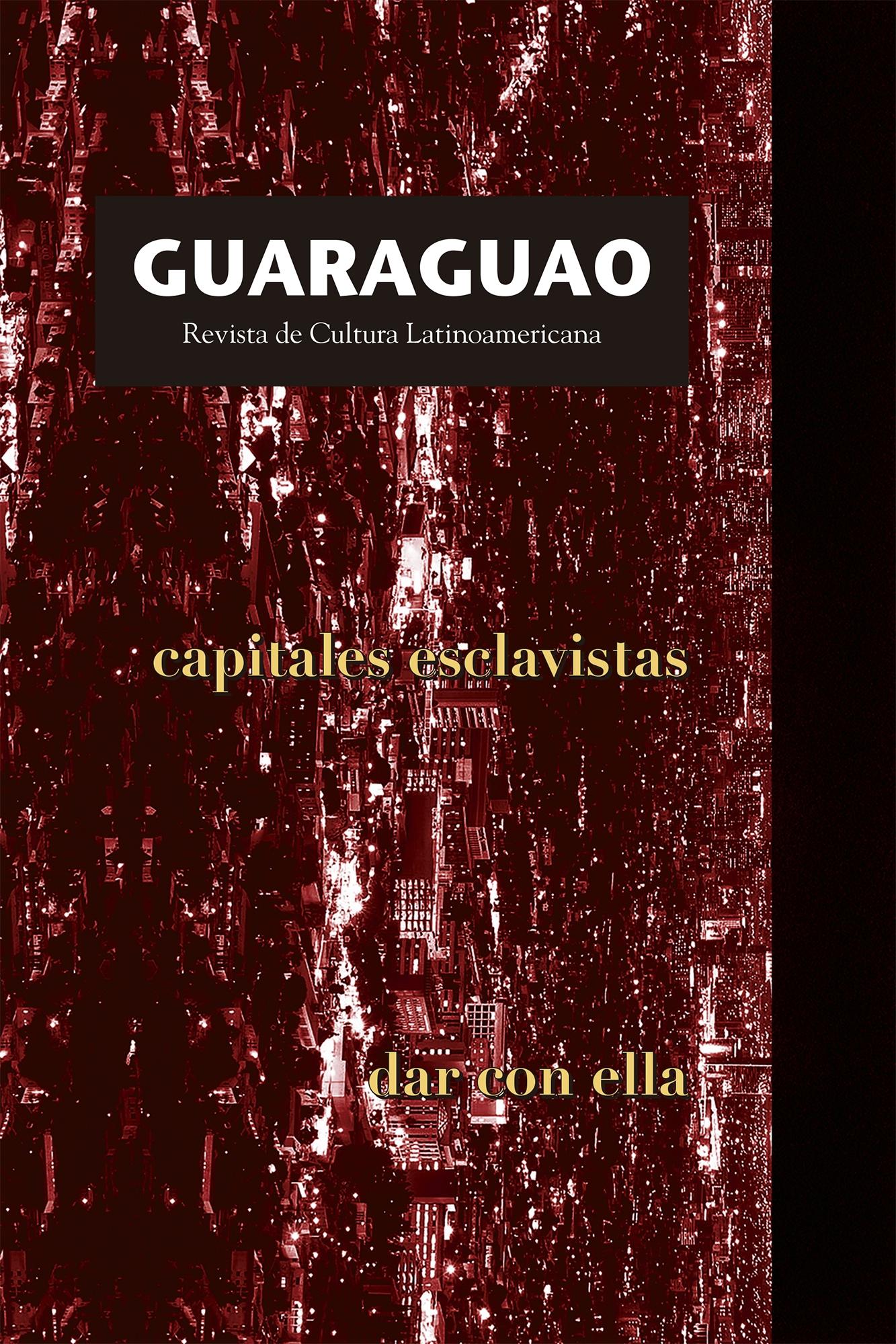 Revista Guaraguao Nº 69 Capitales Esclavistas