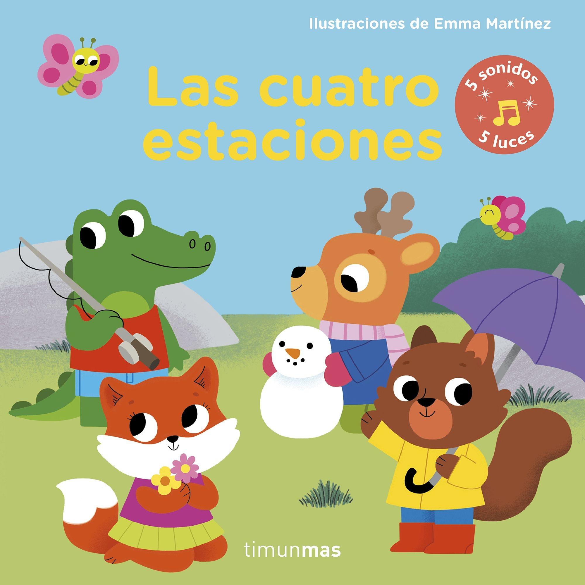 Las Cuatro Estaciones. Libro con Luces y Sonidos "Ilustraciones de Emma Martínez". 