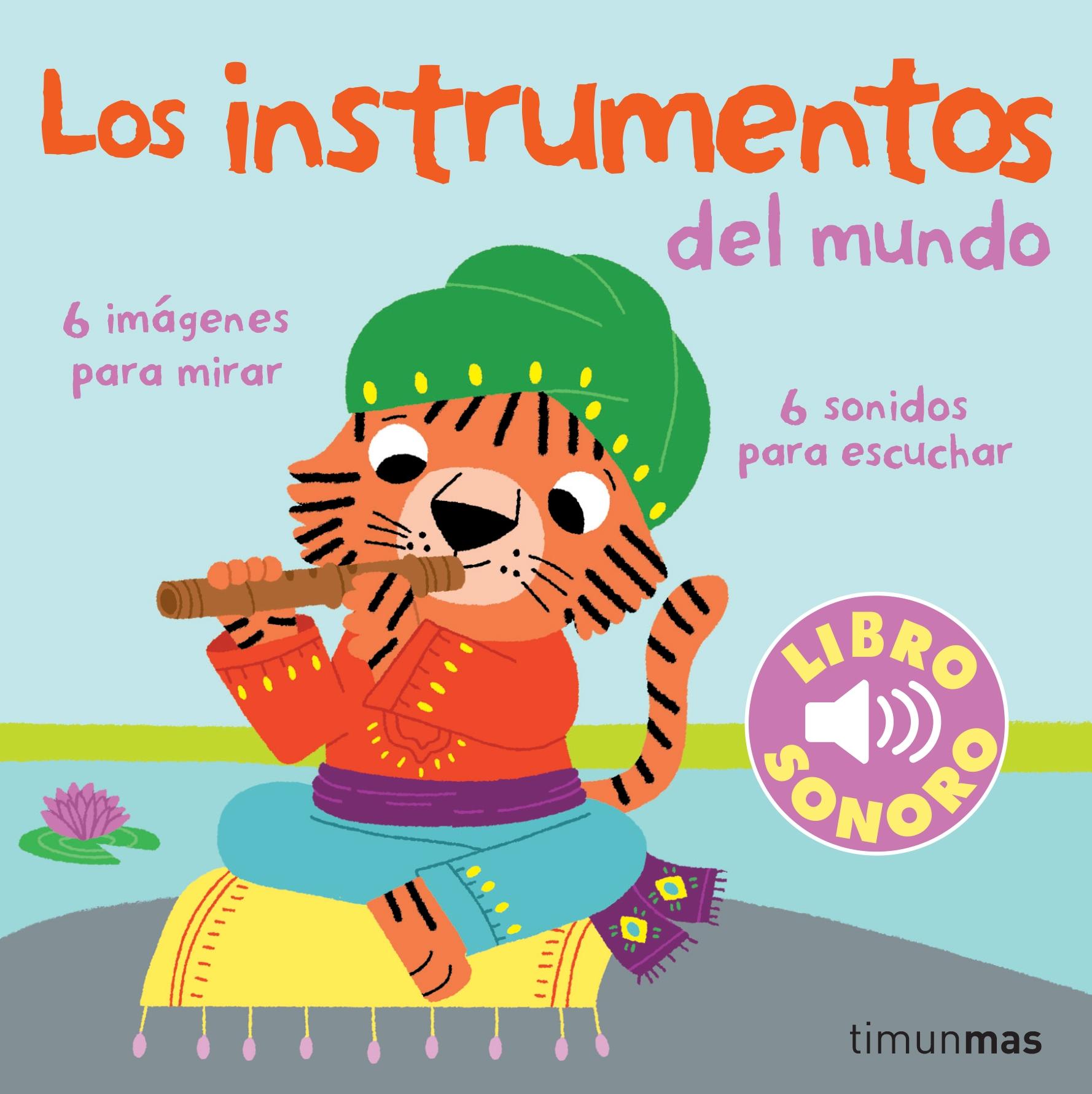 Los Instrumentos del Mundo "Mi Primer Libro de Sonidos". 