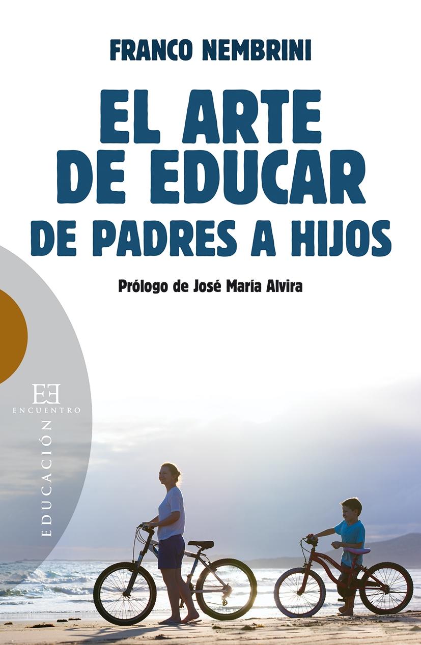 El Arte de Educar "De Padres a Hijos". 