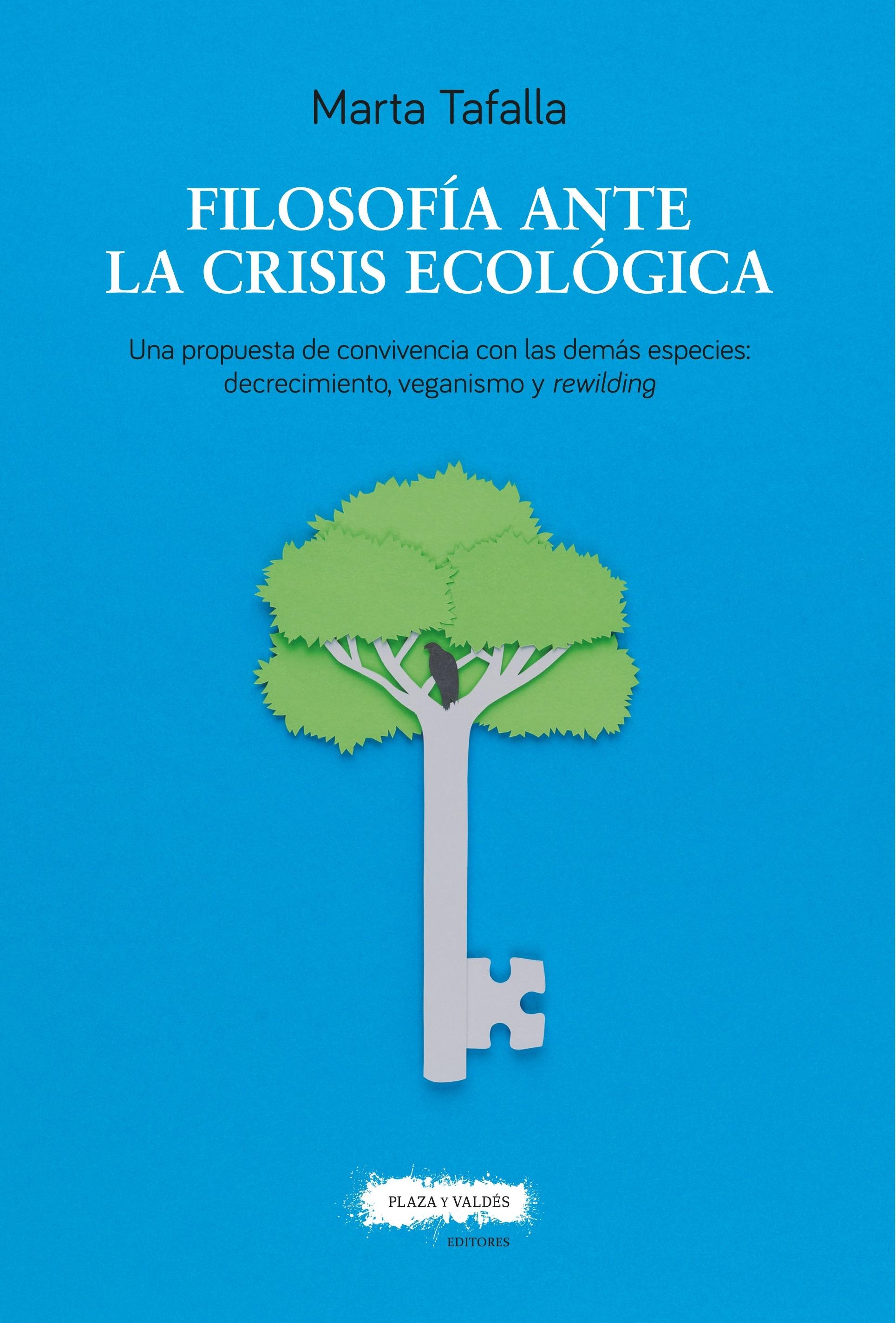 Filosofía ante la Crisis Ecológica "Una Propuesta de Convivencia con las Demás Especies:Decrecimiento, Vegan". 