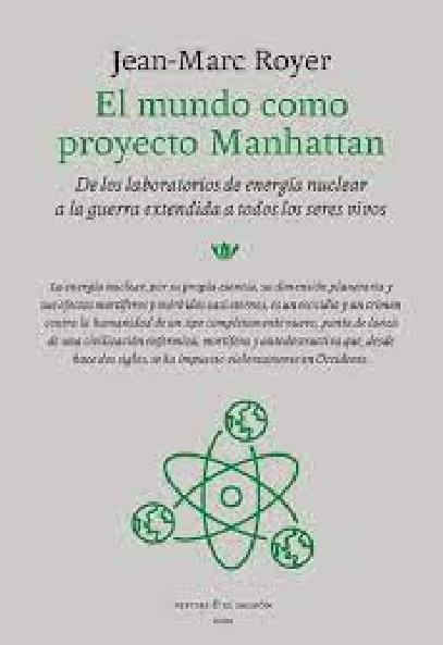El Mundo como Proyecto Manhattan "De los Laboratorios de Energía Nuclear a la Guerra Extendida"