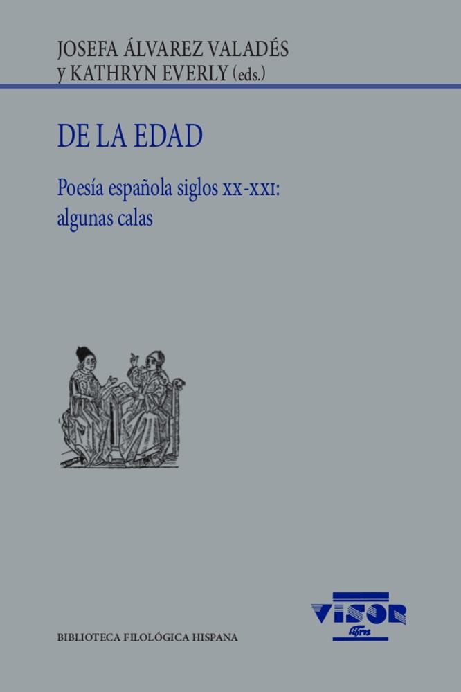 De la Edad "Poesía Española Siglos Xx-Xxi: Algunas Calas". 