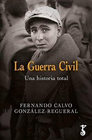 Guerra Civil, La. una Historia Total. 