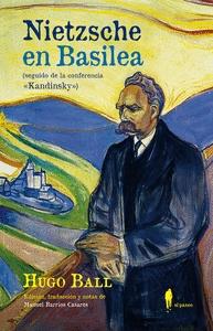 Nietzsche en Basilea (Seguido de la Conferencia Kandinsky) "(Seguido de la Conferencia Kandinsky)". 