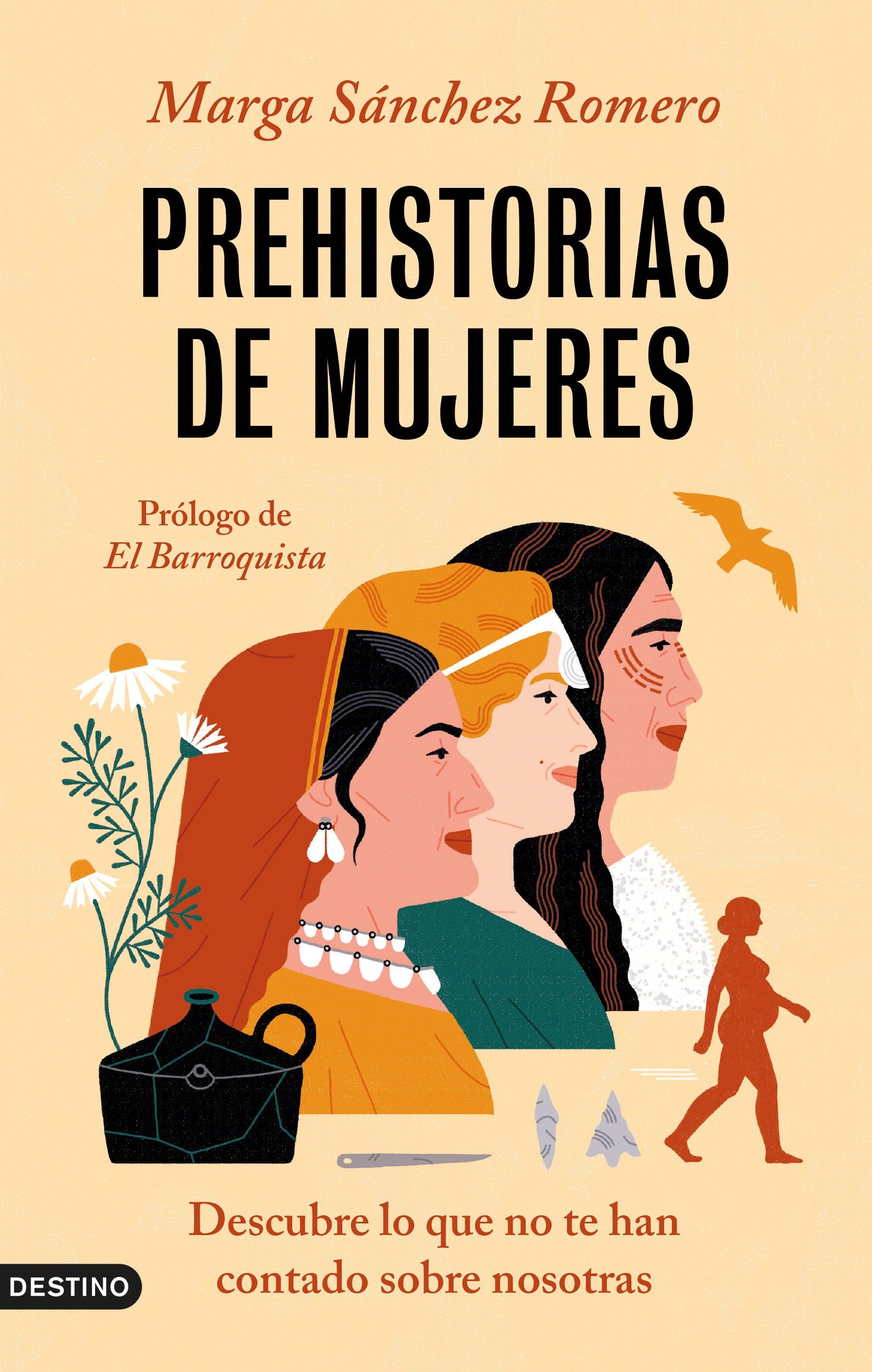 Prehistorias de Mujeres "Descubre lo que no te Han Contado sobre Nosotras". 